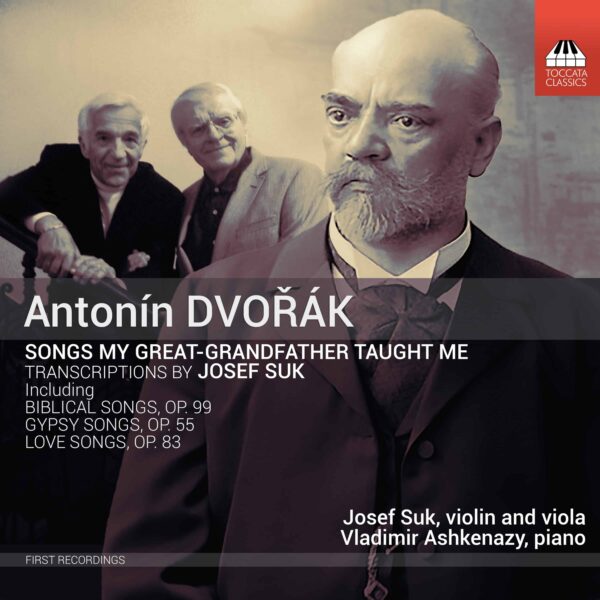 Dvořák: 'Songs My Great-Grandfather Taught Me'