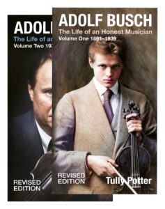 adolf busch: the life of an honest musician – two volume revised edition set