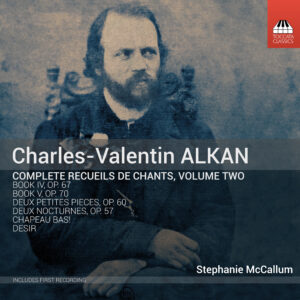 Charles-Valentin Alkan: Complete Recueils de Chants, Volume Two