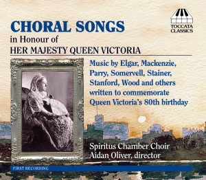Choral Songs in honour of Her Majesty Queen Victoria