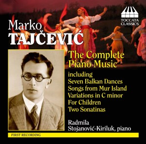 Marko Tajčević: The Complete Piano Music