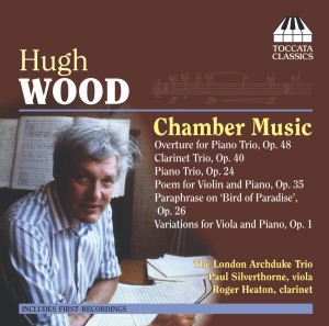 Hugh Wood: Chamber Music