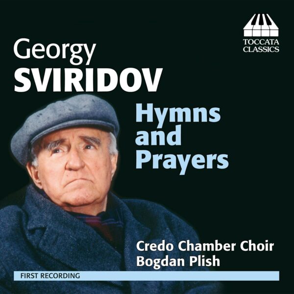 Georgy Sviridov: Hymns and Prayers