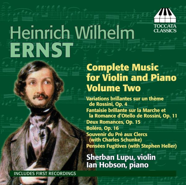 Heinrich Wilhelm Ernst: Complete Music for Violin and Piano