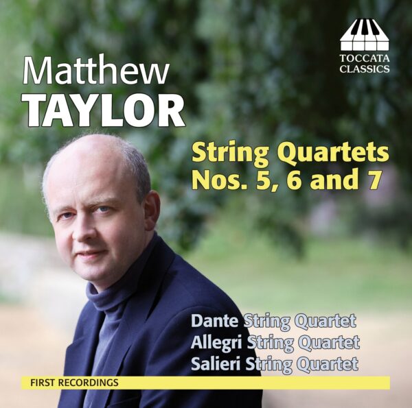 Matthew Taylor: String Quartets Nos. 5