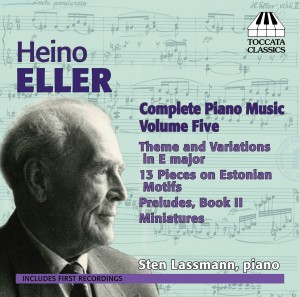 Heino Eller: Complete Piano Music