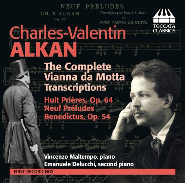 Charles-Valentin Alkan: The Complete Vianna da Motta Transcriptions