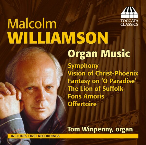 Malcolm Williamson: Organ Music