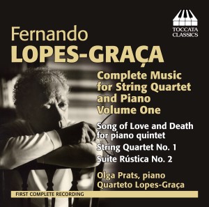 Fernando Lopes-Graça: Complete Music for String Quartet and Piano