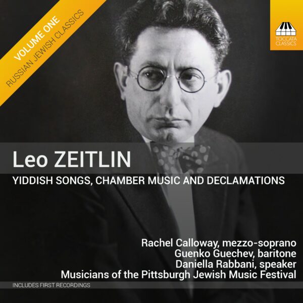 Leo Zeitlin: Yiddish Songs, Chamber Music and Declamations