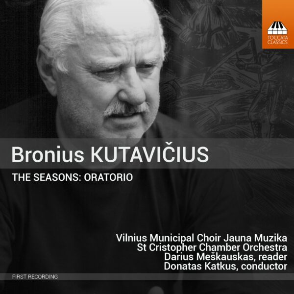 Bronius Kutavičius: The Seasons: Oratorio