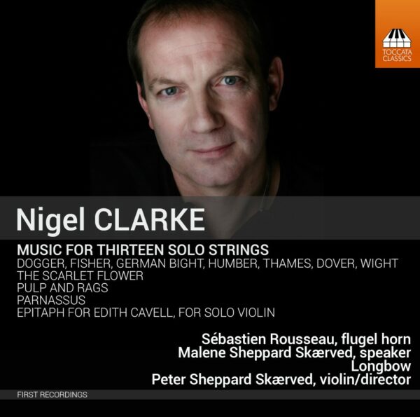 Nigel Clarke: Music for Thirteen Solo Strings