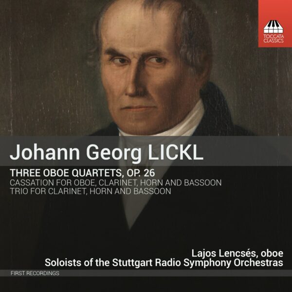 Johan George LICKL: Three Oboe Quartets, Op. 26