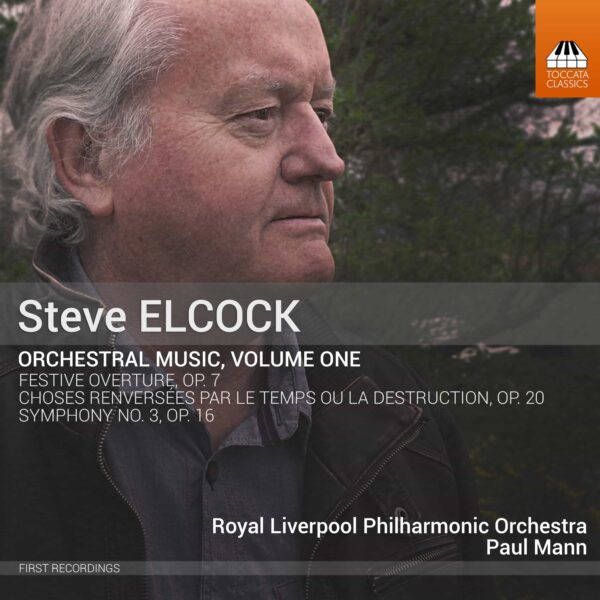 Steve Elcock: Orchestral Music, Volume One