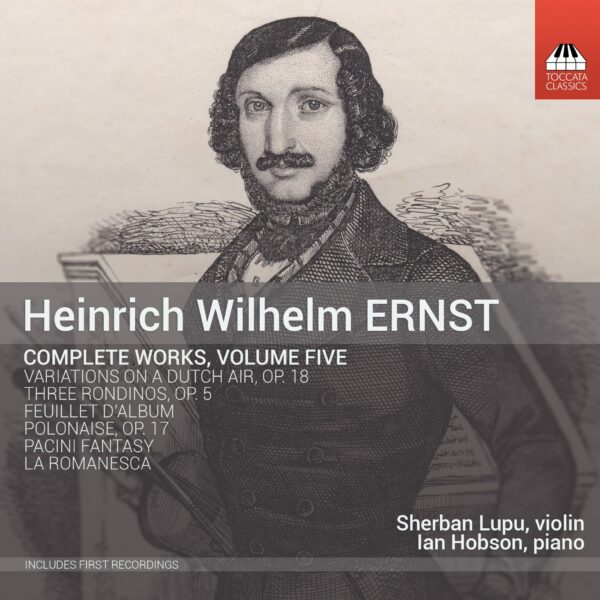 HEINRICH WILHELM ERNST Complete Works, Volume Five