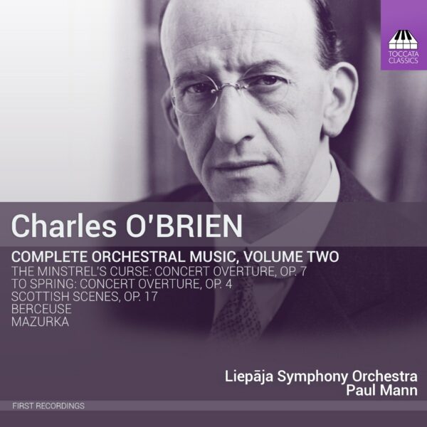 Charles O'Brien: Complete Orchestral Music, Volume Two