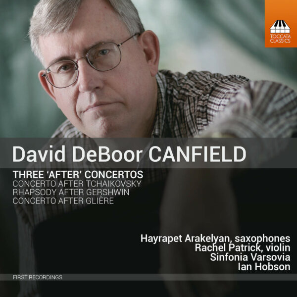 David DeBoor Canfield: Three ‘After’ Concertos
