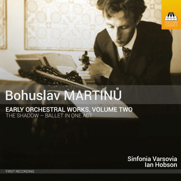 Bohuslav Martinů: Early Orchestral Works, Volume Two