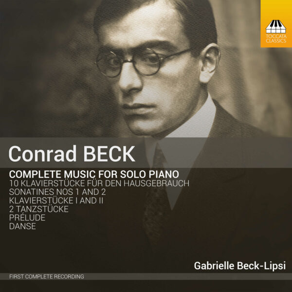 Conrad Beck: Complete Music for Solo Piano