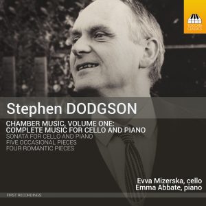 Stephen Dodgson: Chamber Music, Volume One: Complete Music for Cello and Piano