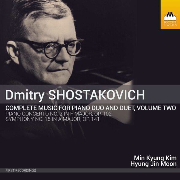 Dmitry Shostakovich: Complete Music for Piano Duo and Duet Volume Two