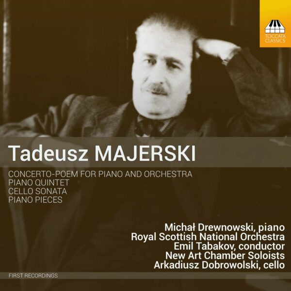 Tadeusz Majerski: Concerto-Poem and Other Works