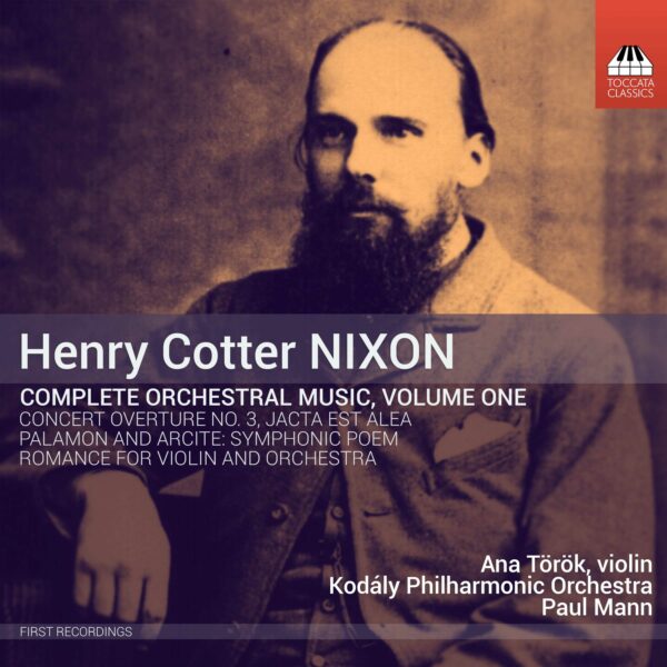 Henry Cotter Nixon: Complete Orchestral Music, Volume One