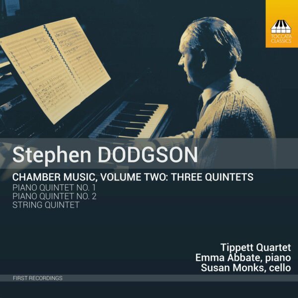 Stephen Dodgson: Chamber Music, Volume Two: Three Quintets
