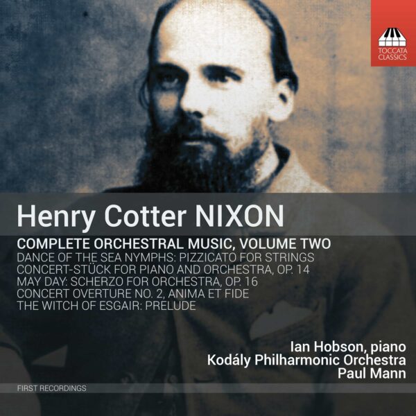 Henry Cotter Nixon: Complete Orchestral Music, Volume Two