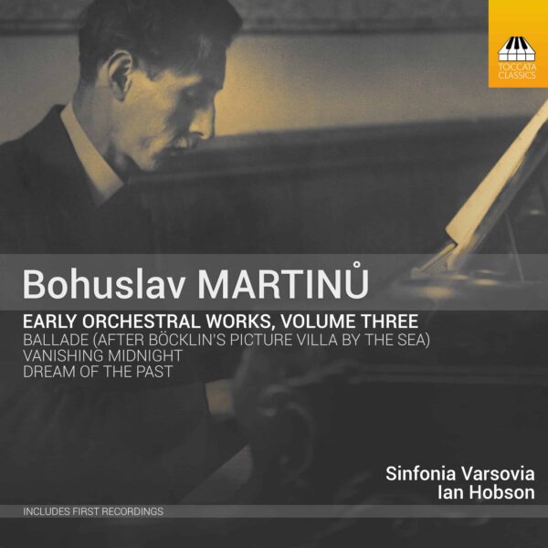 Bohuslav Martinů: Early Orchestral Works