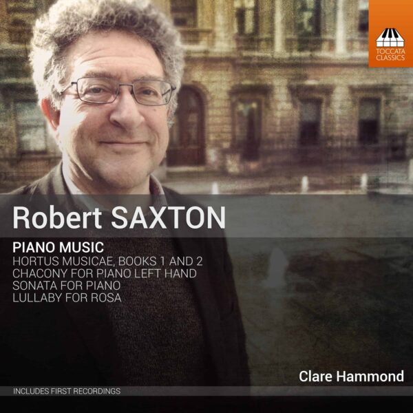 Robert Saxton: Piano Music