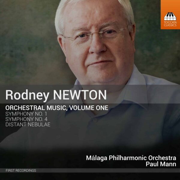 Rodney Newton: Orchestral Music, Volume One