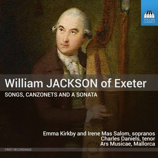 William Jackson: Songs, Canzonets and a Sonata