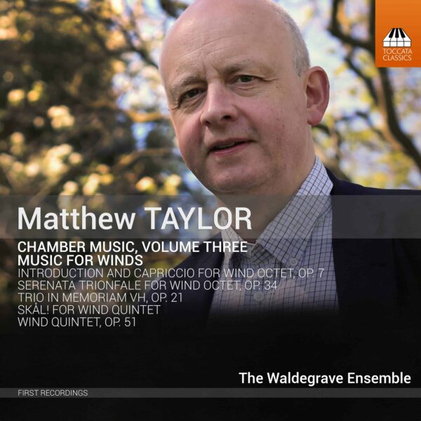 Matthew Taylor: Chamber Music, Volume Three: Music for Winds