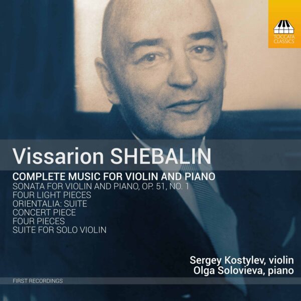 Vissarion Shebalin: Complete Music for Violin and Piano