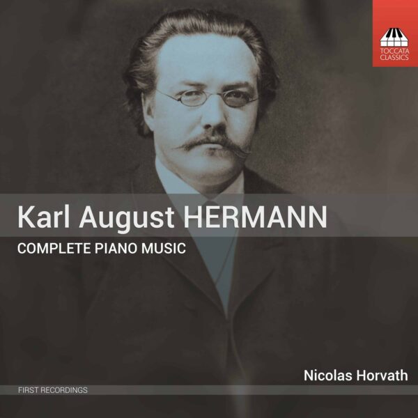 Karl August Hermann: Complete Piano Music
