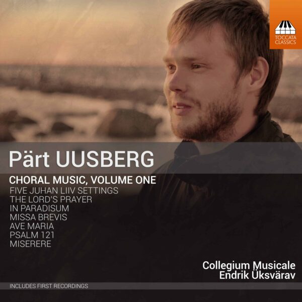 Pärt Uusberg: Choral Music, Volume One