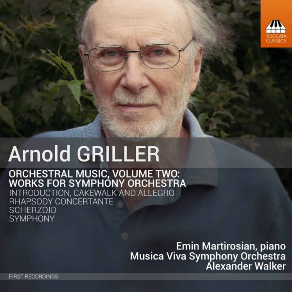 Arnold Griller: Orchestral Music, Volume Two