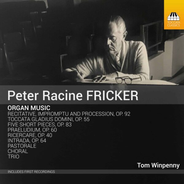 Peter Racine FRICKER: Organ Music