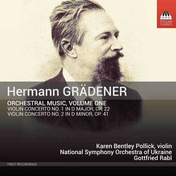 Hermann GRÄDENER: Orchestral Music, Volume One