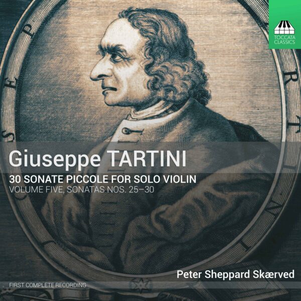 Giuseppe TARTINI: Sonate piccole, Volume Five: Nos. 25–30