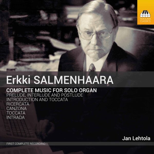 Erkki SALMENHAARA: Complete Music for Organ Solo