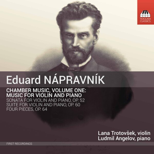 Eduard NÁPRAVNÍK: Chamber Music, Volume One: Music for Violin and Piano