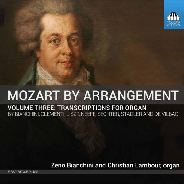 MOZART BY ARRANGEMENT Volume Three: Transcriptions for Organ
