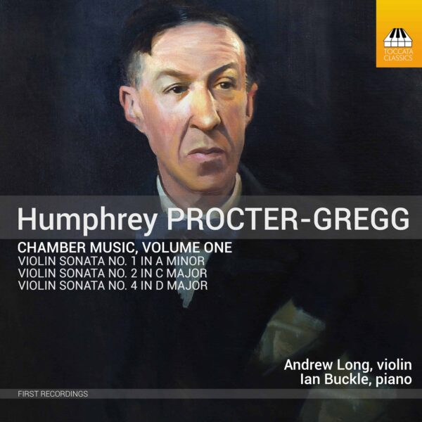HUMPHREY PROCTER-GREGG Chamber Music, Volume One