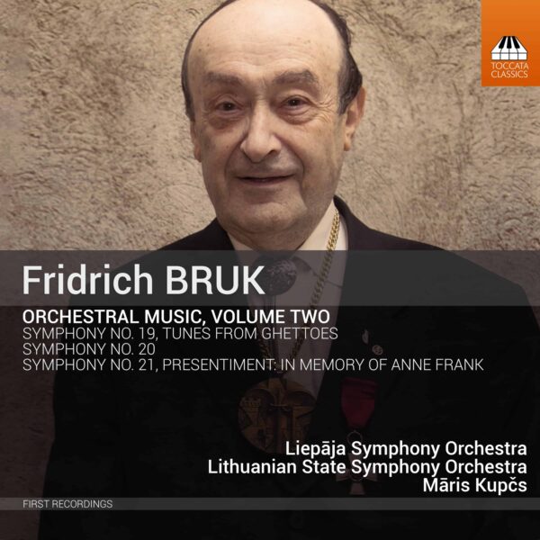Fridrich BRUK: Orchestral Music, Volume Two