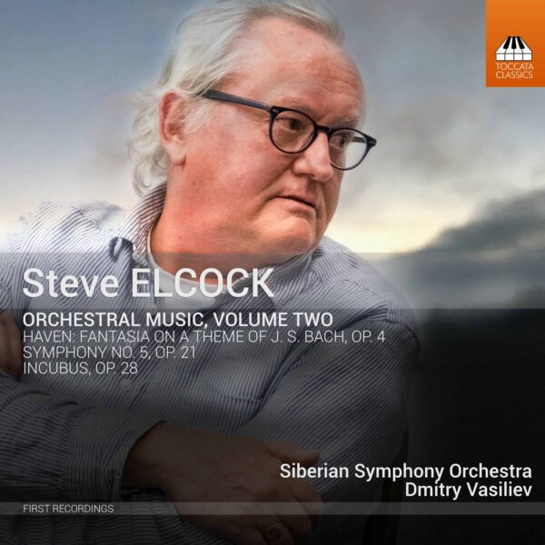 Steve ELCOCK: Orchestral Music, Volume Two