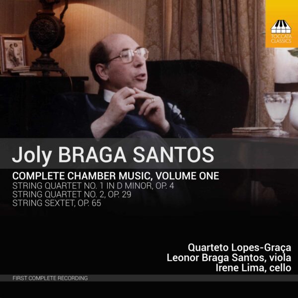 JOLY BRAGA SANTOS Complete Chamber Music, Volume One