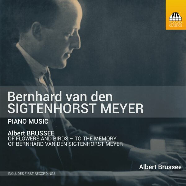 Bernard van der Sigtenhorst Meyer: Early Piano Music