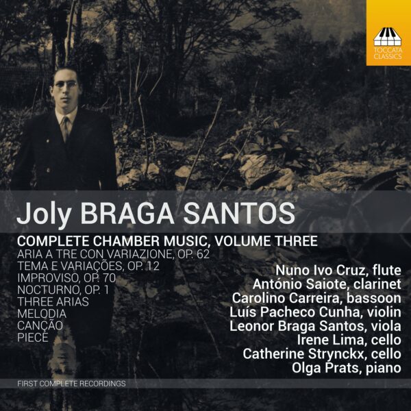 Joly Braga Santos: Complete Chamber Music, Volume Three